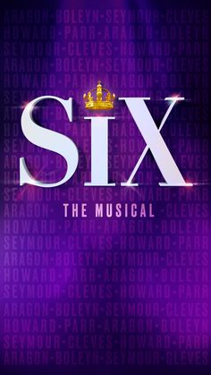 six the musical logo on a purple background with words all around it and a crown