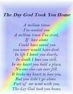 the day god took you home poem written in rainbow colors on white paper with black writing