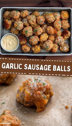 garlic sausage balls in a baking pan with dipping sauce on top and the recipe below