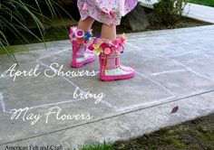 Flower Rain, Liner Tutorial, Sewing Machine Stitches, Spring Writing, Rain Boots Fashion, April Showers Bring May Flowers, Spring Rain, Boot Liners, Felt Craft