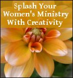 a yellow flower with the words splash your women's ministry with creativity on it