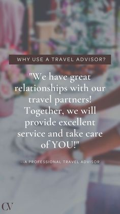 a woman standing in front of a table with flowers on it and the words why use a travel advisory?