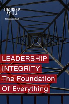 there is a red sign that says, leadership integity the foundation of everything