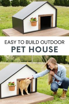 a woman petting a cat in her dog house with the words easy to build outdoor pet