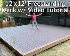 a man standing on top of a wooden deck in front of a house with the words, 21 x 24 freestanding deck w / video tutor