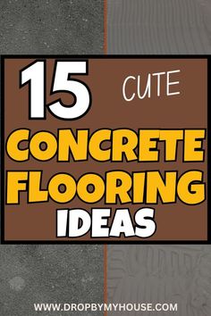 the words 15 cute concrete flooring ideas