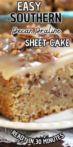 an easy southern pecan pralie sheet cake is on a white plate with the words, easy southern pecan pralie sheet cake ready in 30 minutes