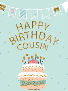 a birthday cake with sparkles on it and the words happy birthday cousin in gold