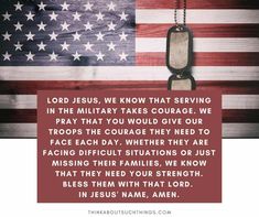 an american flag and a dog tag with the words, lord jesus, we know that serving