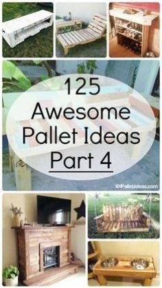 several different pictures with the words, 25 awesome pallet ideas part 4