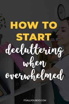 Are you overwhelmed with clutter? Not sure where to start decluttering your home? Click here if you’re drowning in too much stuff and want to start decluttering when overwhelmed. These are the best ways to clear the clutter, get rid of stuff, stop accumulating too many things, stop buying things you don’t need, and finally clean out your house. You can take the first step to declutter. It starts by admitting you have too much stuff and not enough space. Stop Buying Things, Cluttered Home, Clearing Out Clutter, Get Rid Of Stuff, Start Decluttering, Clear The Clutter, Too Much Stuff