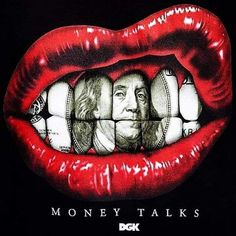 money talks on the lips of a man with red lipstick and dollar bills sticking out of his mouth