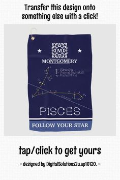 a towel with the words pisces follow your star on it and an image of a