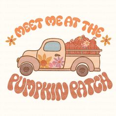 a truck filled with pumpkins sitting on top of a white shirt that says meet at the pumpkin patch