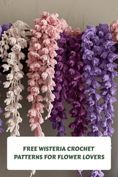 crochet patterns for flowers hanging from the ceiling with text overlay that reads free wisteria crochet patterns for flower lovers