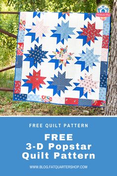 a patriotic quilt hanging from a tree with text overlay reading free quilt pattern 3 - d pop star quilt pattern