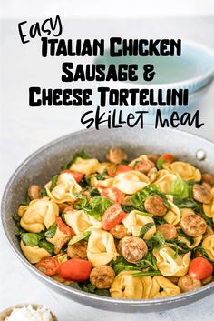 a skillet filled with pasta, sausage and cheese tortelli