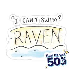 a sticker that says i can't swim raven buy 10 get 50 % off