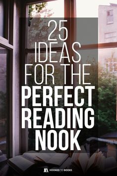 an open book sitting in front of a window with the words 25 ideas for the perfect reading