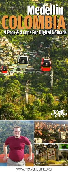 a man standing in front of a cable car on top of a hill with the words medellin colombia 9 pros & 4 cons for digital nomads