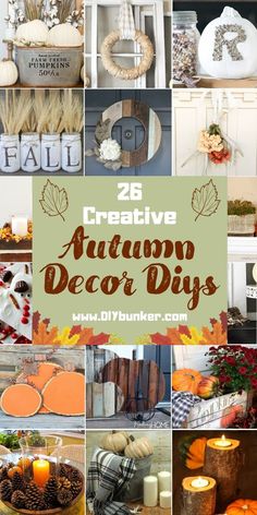 an assortment of autumn decorations and pumpkins with text overlay that reads 26 creative autumn decor diys