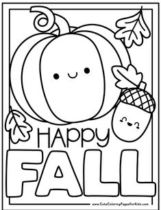 happy fall coloring page with an image of a pumpkin, acorns and leaves