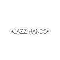 the word jazz hands written in black ink