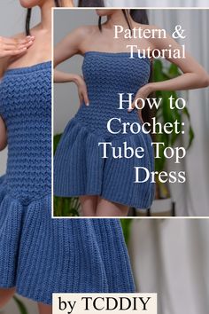 a woman in a blue dress with text overlay that reads, how to crochet tube top dress