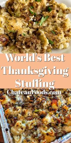 the words world's best thanksgiving stuffing on top of a plate with potatoes and other foods