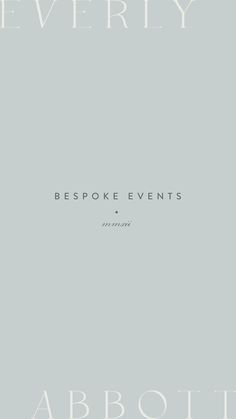 an advertisement for bespoke events with the words about it in white on a gray background