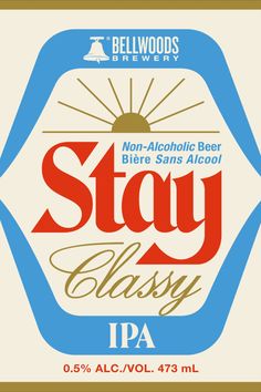 the label for stay classy beer