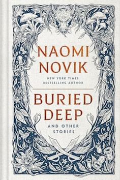 the cover of buried deep and other stories by naomi novlakk