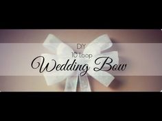 a bow with the words diy 10 loop wedding bow