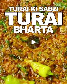 a close up of food in a pan with the words turai bharta