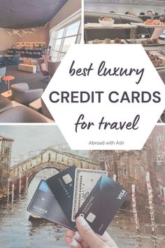 the best luxury credit cards for travel are here in this postcard collage with text overlay that reads, best luxury credit cards for travel