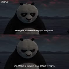 a panda bear with the caption never give up on something you really want it's difficult to wait, but more difficult to forget