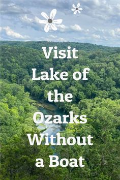 a poster with the words visit lake of the ozarks without a boat on it