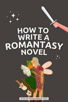 the title for how to write a romantic novel with an illustration of a fairy holding a knife