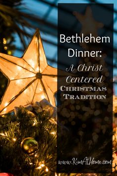 a christmas tree with an ornament hanging from it and the words, bethlemm dinner a christ centered christmas tradition