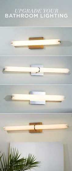 three different types of bathroom lights with the text upgrade your bathroom lighting above them and below it