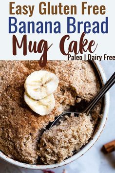 this easy gluten free banana bread mug cake is the perfect dessert for breakfast