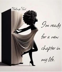 a woman standing next to an open book with the words i'm ready for a new chapter in my life