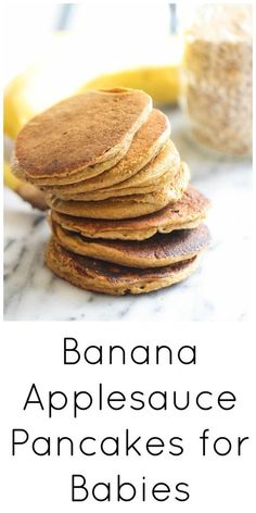 bananas and pancakes are stacked on top of each other with the words banana appetice pancakes for babies