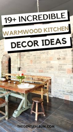 a kitchen table with chairs and a sign above it that says, 19 incredible warm wood kitchen decor ideas