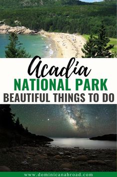 acadia national park with the words beautiful things to do