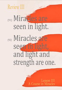 an orange and white poster with the words, review ii miracles are seen in light