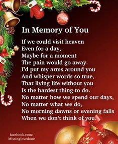 a christmas poem with ornaments and bells on it, in memory of you if we could visit