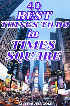 the words 40 best things to do in times square