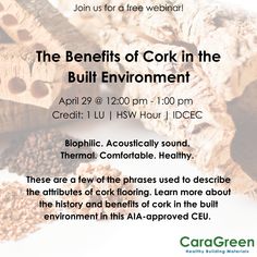 an advertisement for the benefits of cork in the buil environment, with information about it