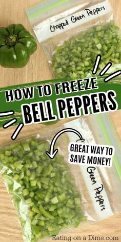 how to freeze bell peppers in bags on a table with text overlay that reads how to freeze bell peppers great way to save money